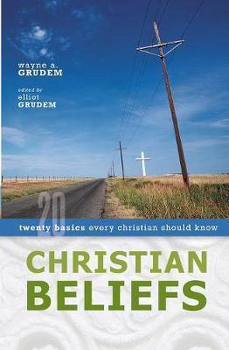 Christian Beliefs - Wayne A. Grudem