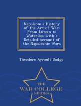 Napoleon; a History of the Art of War