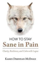 How to Stay Sane in Pain
