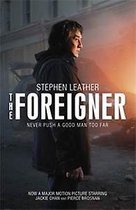 The Foreigner the bestselling thriller now starring Pierce Brosnan and Jackie Chan Previously Published as the Chinaman