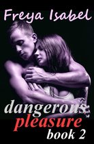 Dangerous Pleasure 2 - Dangerous Pleasure Book 2