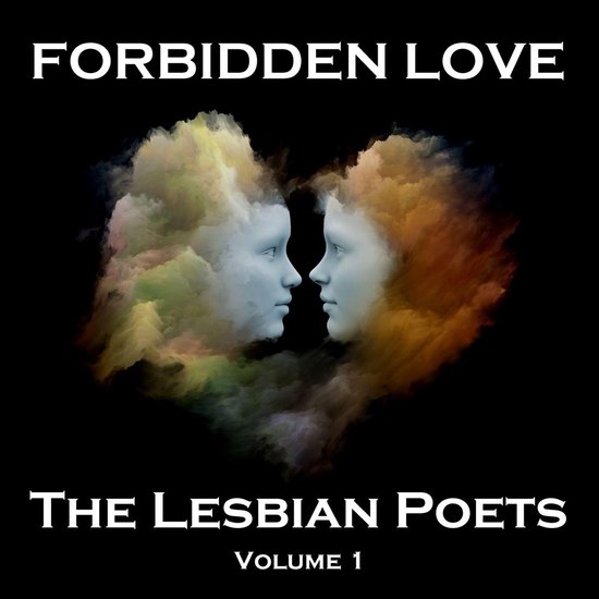 Forbidden Love - The Lesbian Poets - Volume 1 - cover