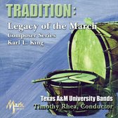 Tradition: Legacy of the March Composer Series - Karl L. King