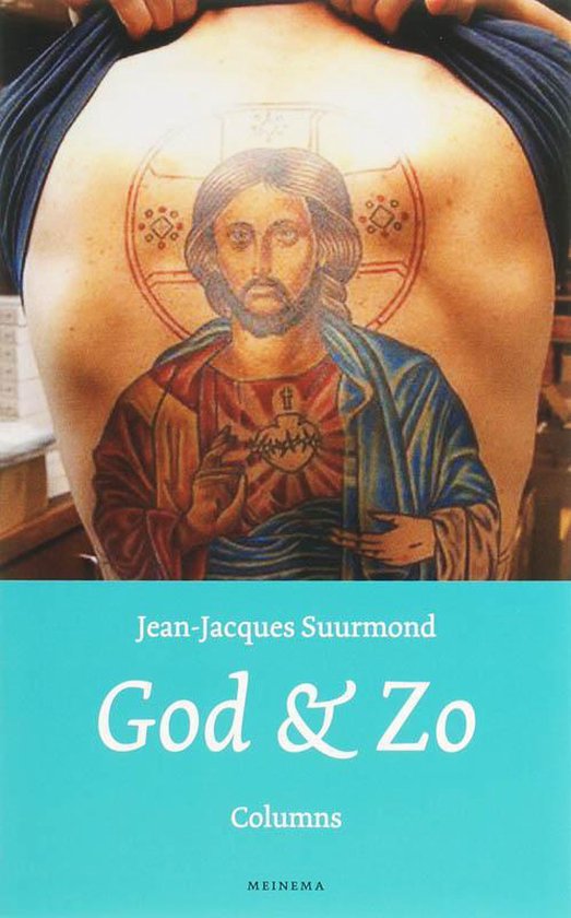 Boekomslag met tattoo van Jezus op de rug. Titel 'God & Zo'.