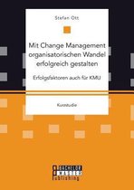 Mit Change Management organisatorischen Wandel erfolgreich gestalten