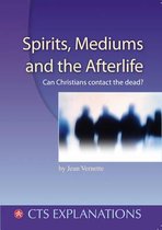 Explanations- Spirits Mediums and the Afterlife