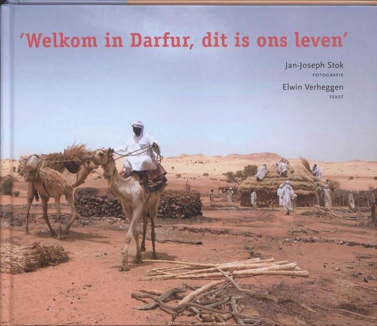 Cover van het boek 'Welkom in Darfur, dit is ons leven' van Elwin Verheggen