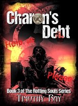 the Rotting Souls series 3 - Charon's Debt