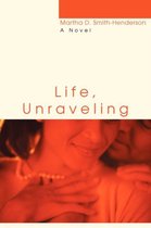 Life, Unraveling
