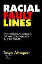 Racial Fault Lines: Historical Origins of White Supremacy