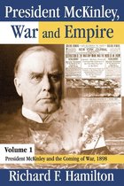 American Presidents Series - President McKinley, War and Empire