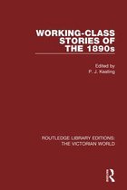 Routledge Library Editions: The Victorian World - Working-class Stories of the 1890s