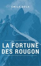 Les Rougon-Macquart 1 - La Fortune des Rougon (Annotée)