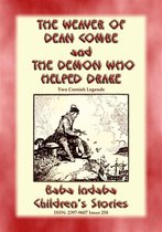 Baba Indaba Children's Stories 258 - THE WEAVER OF DEAN COMBE and THE DEMON WHO HELPED DRAKE - Two Legends of Cornwall