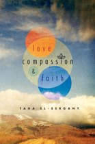 Love, Compassion and Faith