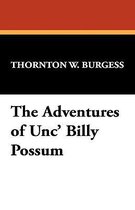 The Adventures of Unc' Billy Possum