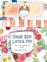 Your Bed Loves You
