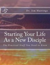 Starting Your Life as a New Disciple