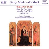 Byrd: Mass for Four Voices; Mass for Five Voices; Infelix ego