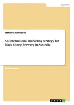 An International Marketing Strategy for Black Sheep Brewery in Australia