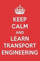 Keep Calm and Learn Transport Engineering