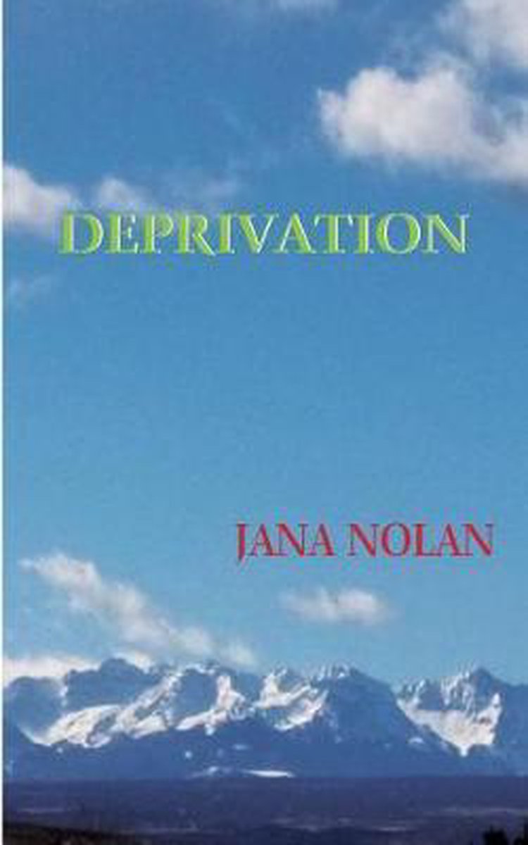 Deprivation van Jana Nolan