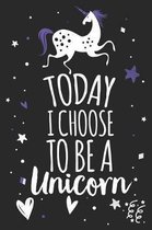 Today I Choose to Be a Unicorn