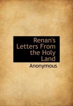 Renan's Letters from the Holy Land