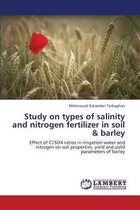 Study on Types of Salinity and Nitrogen Fertilizer in Soil & Barley