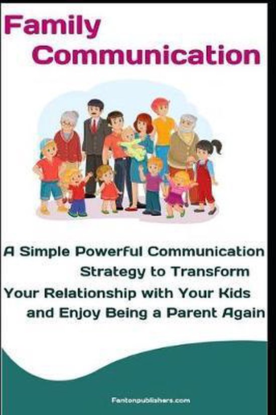 Family Communication: A Simple Powerful Communication Strate ... - cover