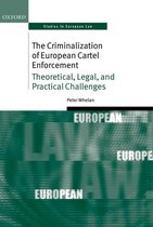 Oxford Studies in European Law - The Criminalization of European Cartel Enforcement