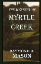 The Mystery Of Myrtle Creek