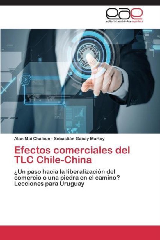 Efectos comerciales del TLC ChileChina 9783659087226 Mai Chaibun