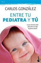 Entre Tu Pediatra y Tu / Between You and Your Pediatrician