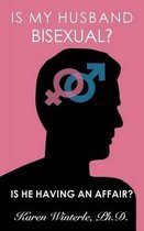 Is My Husband Bisexual?