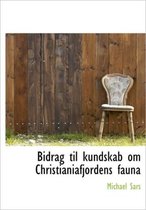 Bidrag Til Kundskab Om Christianiafjordens Fauna