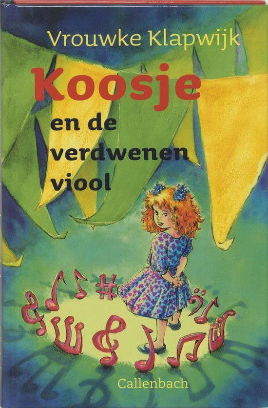 Voorzijde van het boek "Koosje en de verdwenen viool". Een meisje met krullend haar staat tussen muzikale noten. Vrouwelijke Klapwijk.