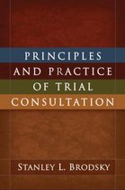 Principles and Practice of Trial Consultation