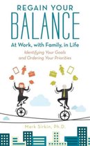 Regain Your Balance: At Work, with Family, in Life