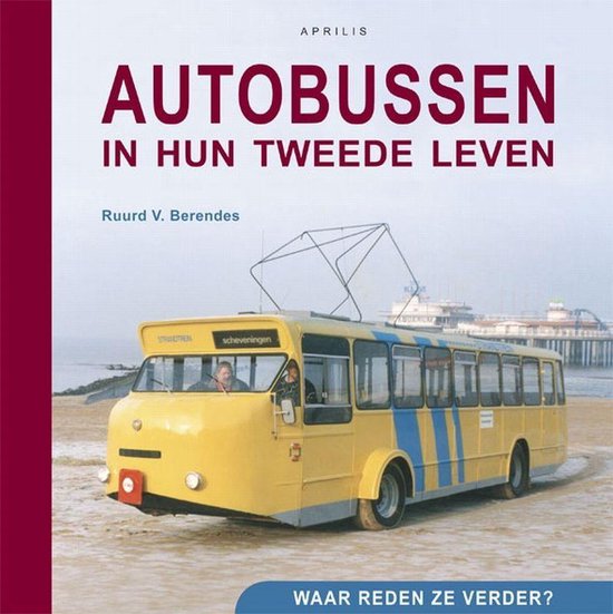 Cover van het boek 'Autobussen in hun tweede leven' van R.V. Berendes