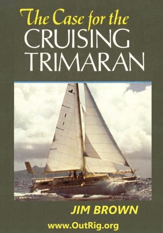 The Case for the Cruising Trimaran - cover