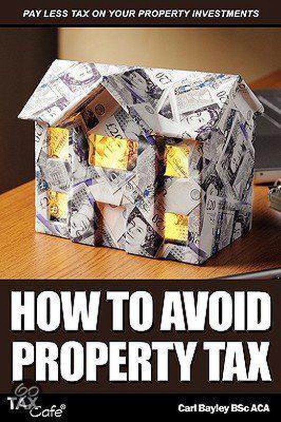 How to Avoid Property Tax, Carl Bayley 9781907302183 Boeken
