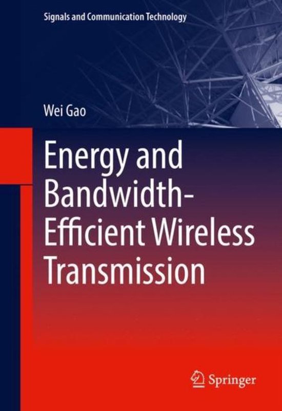 Energy and Bandwidth Efficient Wireless Transmission - cover
