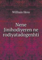 Nene Jinihodiyeren ne rodiyatadogenhti