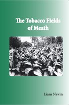 The Tobacco Fields of Meath