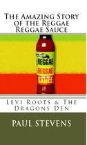 Steve's Life & Times - The Amazing Story of The Reggae Reggae Sauce