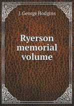 Ryerson memorial volume