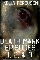 Death Mark - Death Mark: Episodes 1, 2, & 3
