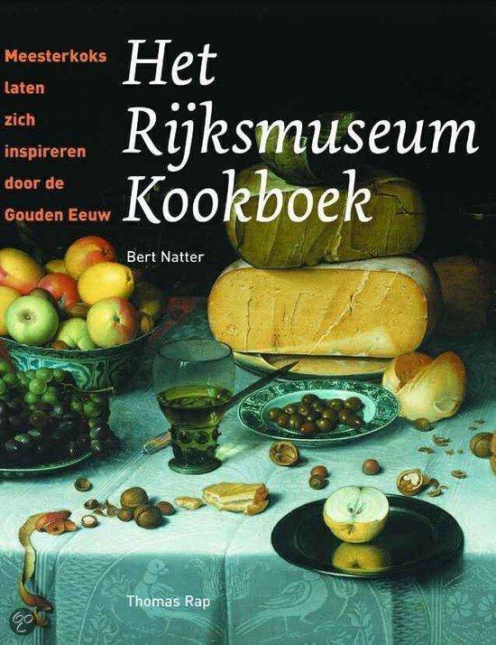 Cover van het boek 'Het Rijksmuseum Kookboek' van Bert Natter
