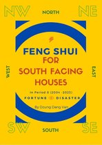 Feng Shui For South Facing Houses - In Period 8 (2004 - 2023)